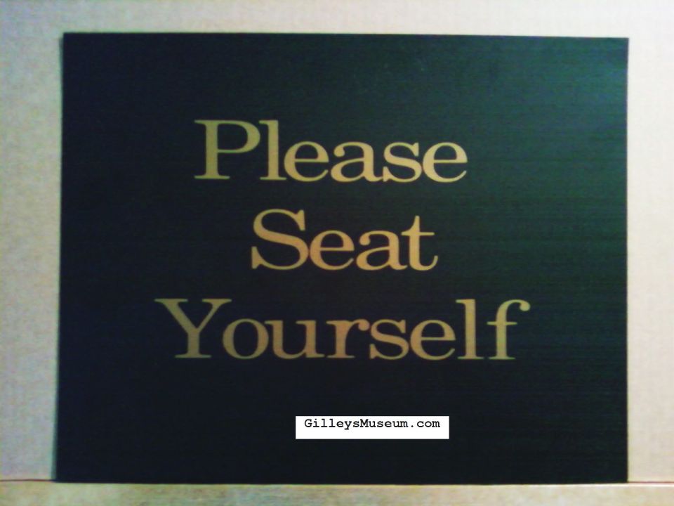 Original Gilley's Las Vegas "Please Seat Yourself" restaurant sign.